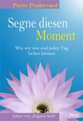 Segne diesen Moment