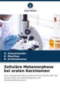 Zelluläre Metamorphose bei oralen Karzinomen