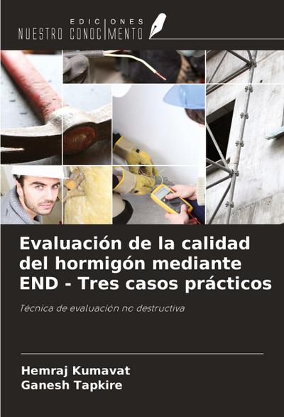 Evaluación de la calidad del hormigón mediante END - Tres casos prácticos