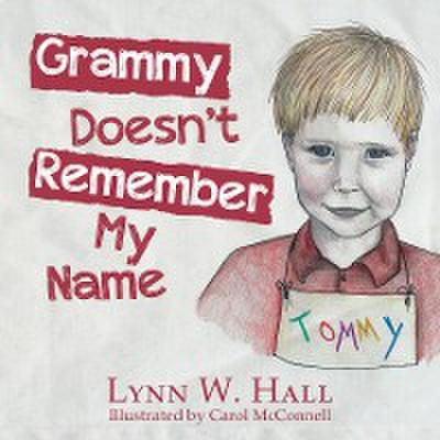 Grammy Doesn’t Remember My Name