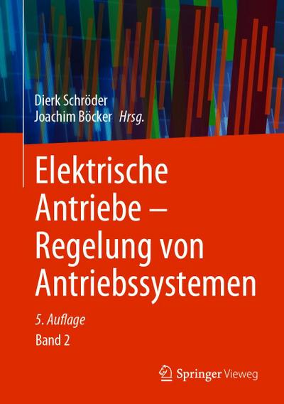 Elektrische Antriebe - Regelung von Antriebssystemen