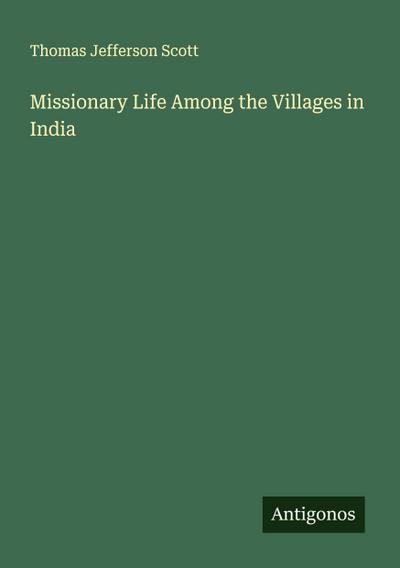 Missionary Life Among the Villages in India