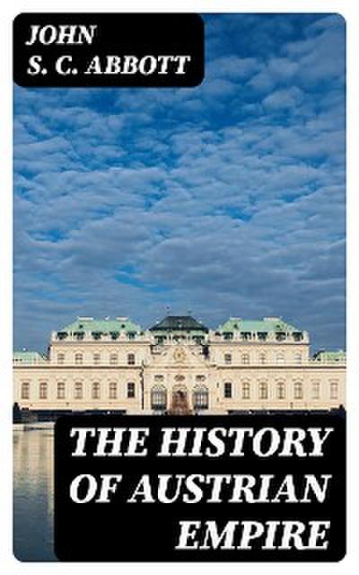 The History of Austrian Empire