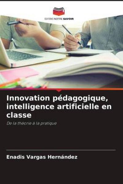 Innovation pédagogique, intelligence artificielle en classe