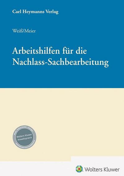 Arbeitshilfen für die Nachlass-Sachbearbeitung