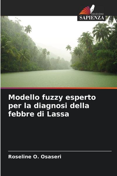 Modello fuzzy esperto per la diagnosi della febbre di Lassa