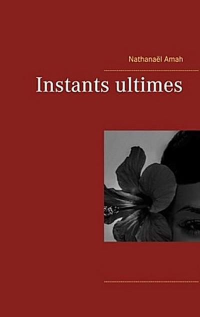 Instants ultimes