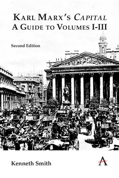 Karl Marx’s ’Capital’: A Guide to Volumes IIII