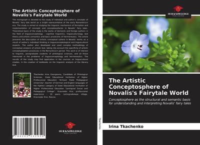 The Artistic Conceptosphere of Novalis’s Fairytale World