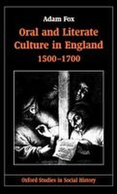 Oral and Literate Culture in England, 1500-1700