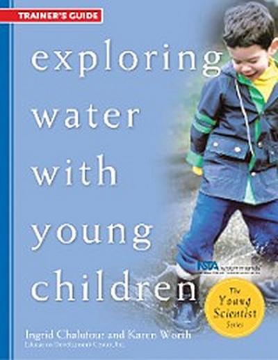 Exploring Water with Young Children, Trainer’s Guide