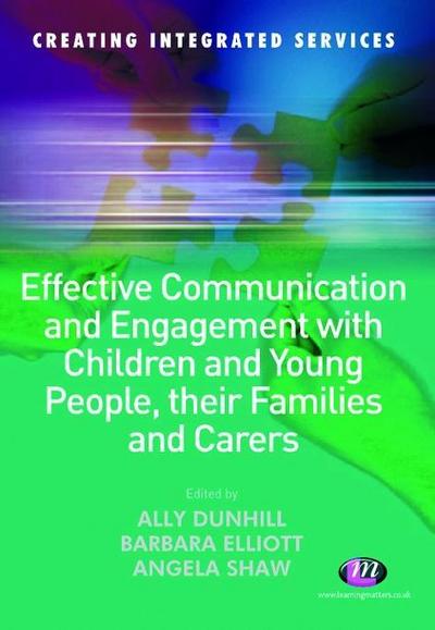Effective Communication and Engagement with Children and Young People, their Families and Carers