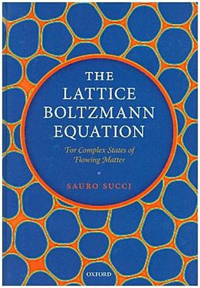 The Lattice Boltzmann Equation