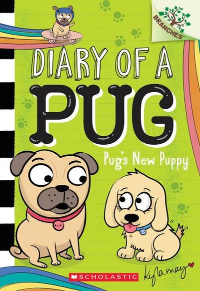 Pug’s New Puppy: A Branches Book (Diary of a Pug #8)