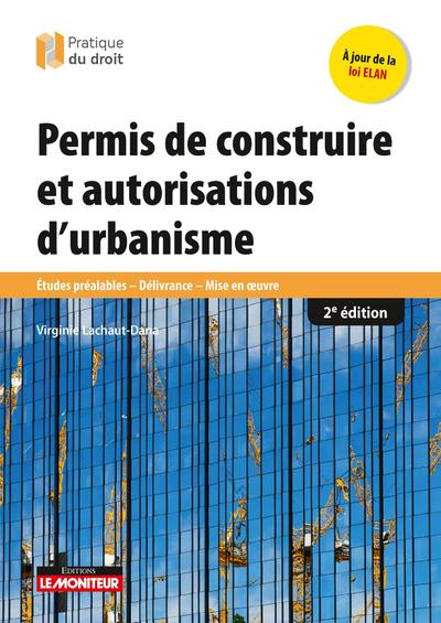 Permis de construire et autorisations d’urbanisme