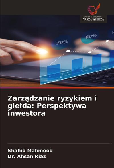 Zarz¿dzanie ryzykiem i gie¿da: Perspektywa inwestora