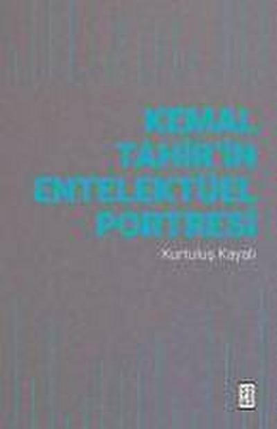 Kemal Tahirin Entelektüel Portresi
