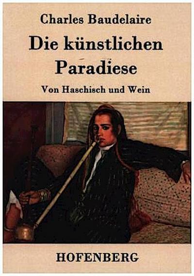 Die künstlichen Paradiese