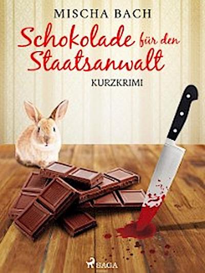 Schokolade für den Staatsanwalt - Kurzkrimi