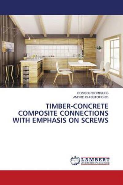 TIMBER-CONCRETE COMPOSITE CONNECTIONS WITH EMPHASIS ON SCREWS