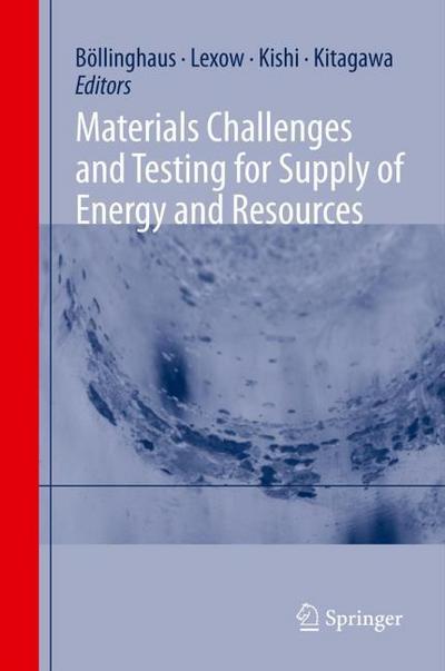 Materials Challenges in Energy, Resources and Testing