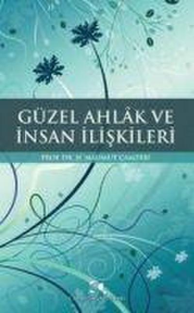 Güzel Ahlak ve Insan Iliskileri