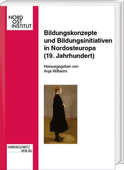 Bildungskonzepte und Bildungsinitiativen in Nordosteuropa (19. Jahrhundert)