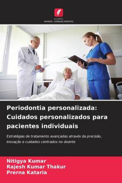 Periodontia personalizada: Cuidados personalizados para pacientes individuais