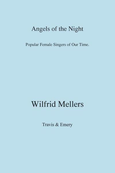 Angels of the Night. Popular Female Singers of Our Time.