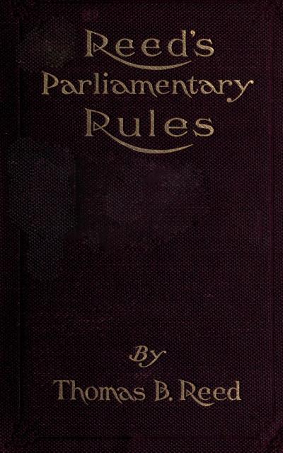 Reed’s Parliamentary Rules: A Manual of General Parliamentary Law