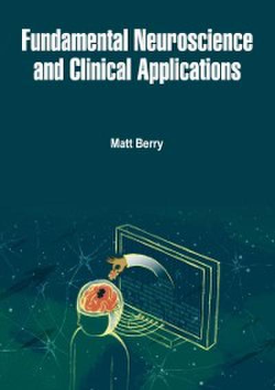 Fundamental Neuroscience and Clinical Applications