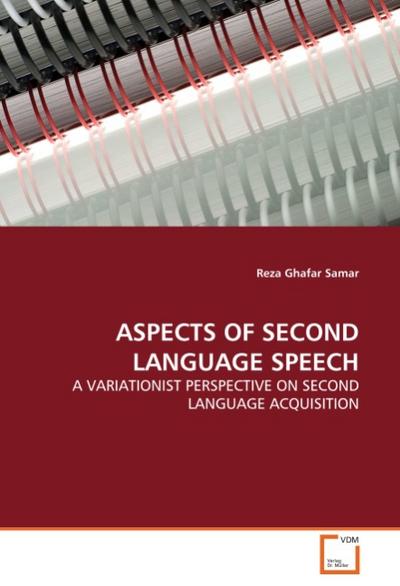 ASPECTS OF SECOND LANGUAGE SPEECH - Reza Ghafar Samar