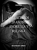 Mis Escritos Y 20 Años De Anorexia Y Bulimia