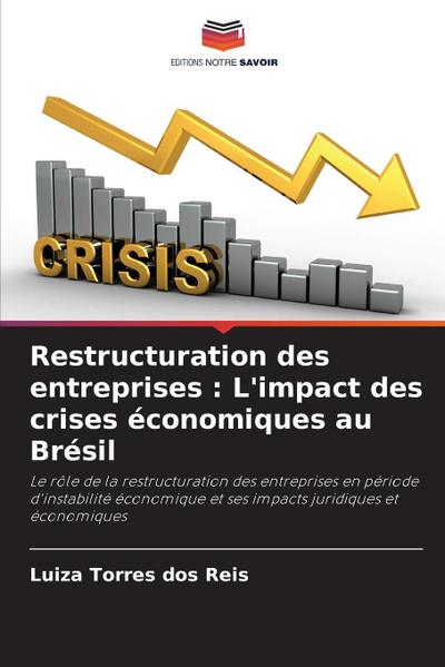 Restructuration des entreprises : L’impact des crises économiques au Brésil