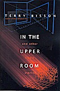 In the Upper Room and Other Likely Stories