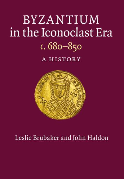 Byzantium in the Iconoclast Era, c. 680-850