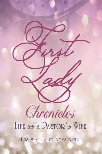 First Lady Chronicles: Life As A Pastor’s Wife