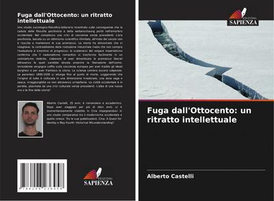 Fuga dall’Ottocento: un ritratto intellettuale