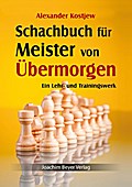 Schachbuch für Meister von Übermorgen