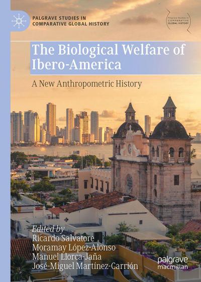 The Biological Welfare of Ibero-America - A New Anthropometric History