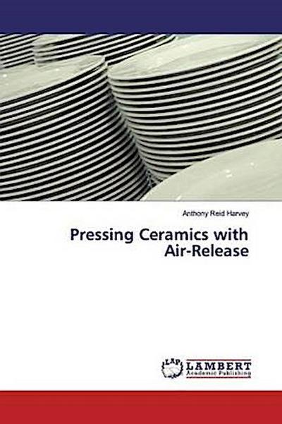 Pressing Ceramics with Air-Release