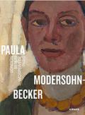Paula Modersohn-Becker. London Berlin Worpswede Paris