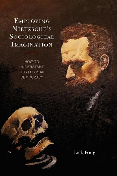 Employing Nietzsche’s Sociological Imagination