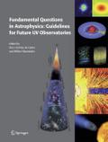 Fundamental Questions in Astrophysics: Guidelines for Future UV Observatories