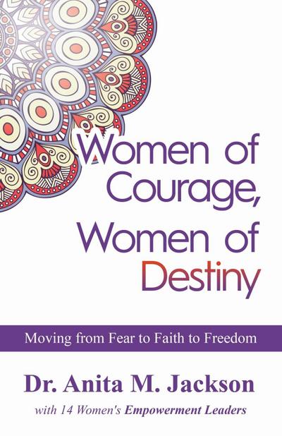 Women of Courage, Women of Destiny