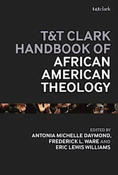 T&T Clark Handbook of African American Theology