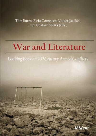 War and Literature: Looking Back on 20th Century Armed Conflicts