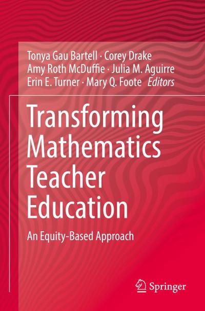 Transforming Mathematics Teacher Education