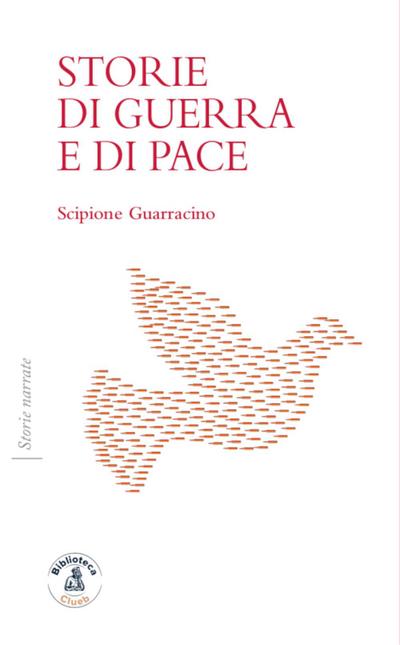 Guarracino, S: Storie di guerra e di pace