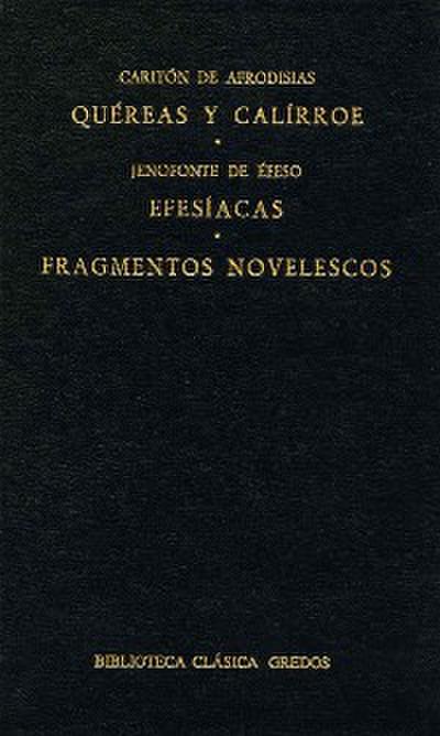 Quéreas y Calírroe. Efesíacas. Fragmentos novelescos.